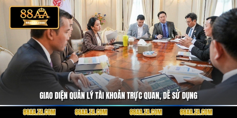 Giao diện quản lý tài khoản trực quan, dễ sử dụng.